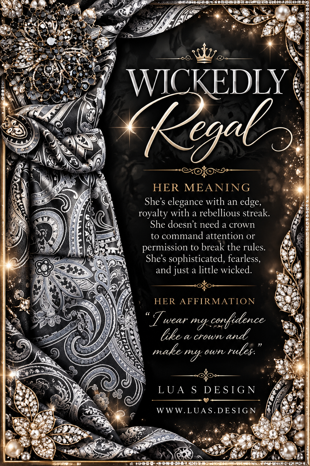 “Wickedly Regal”